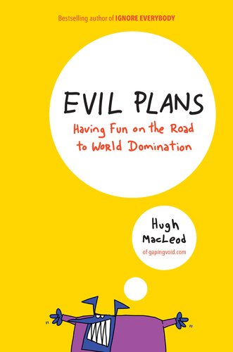 Evil Plans: Having Fun on the Road to World Domination