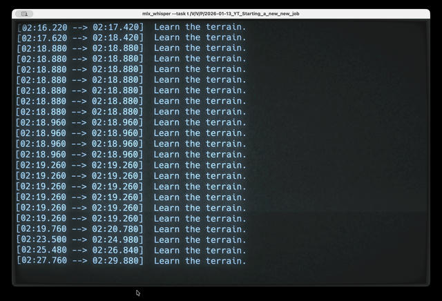 A terminal window displaying a command execution log titled 'mlx_whisper --task 1/V/V/P/2026-01-13_YT_Starting_a_new_new_job'. The screen shows multiple timestamped entries in cyan text, each with a time range in brackets (like 02:16.220 to 02:17.420) followed by the repeated message 'Learn the terrain.' The timestamps progress from 02:16 to 02:29, showing the sequential execution of tasks during what appears to be a machine learning whisper model processing job.